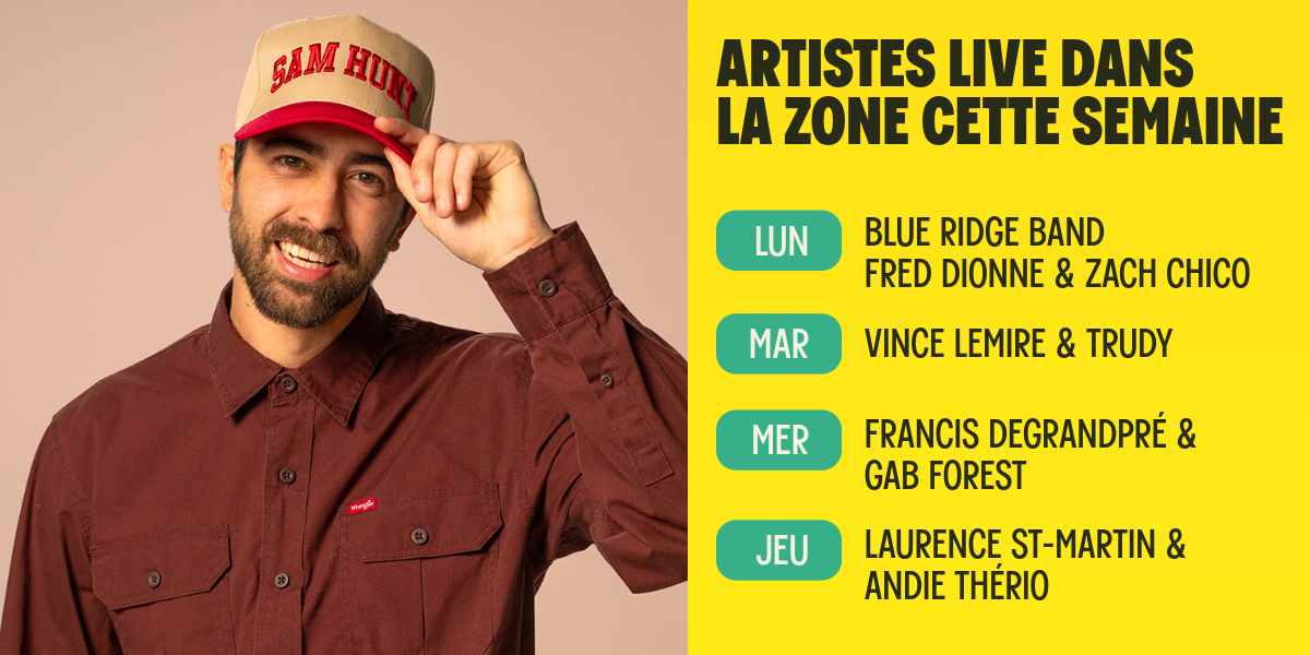 Une semaine festive pour le retour de La Zone New Country à 18h!