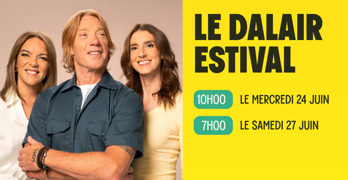 Le Dalair estival : deux rendez-vous à ne pas manquer à WKND!