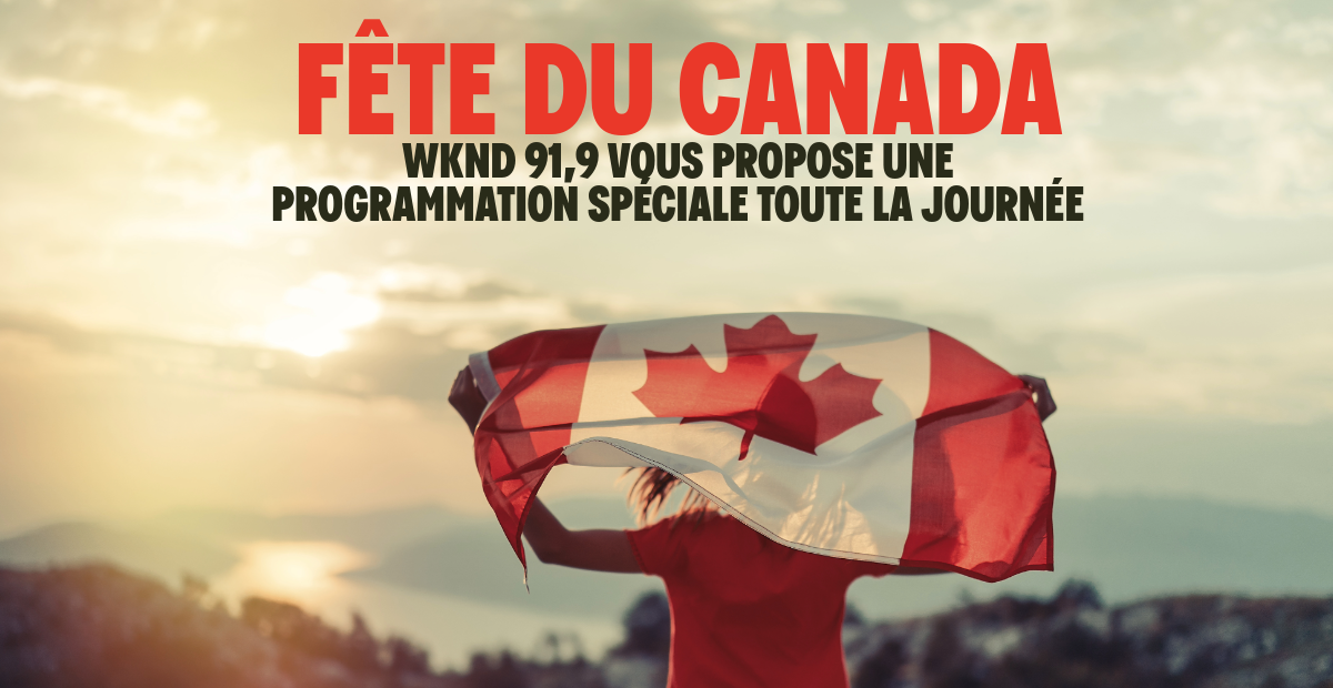 Une fête du Canada bien remplie à WKND