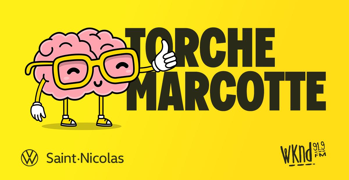 Torche Marcotte maintenant à 16h20 tous les jeudis!