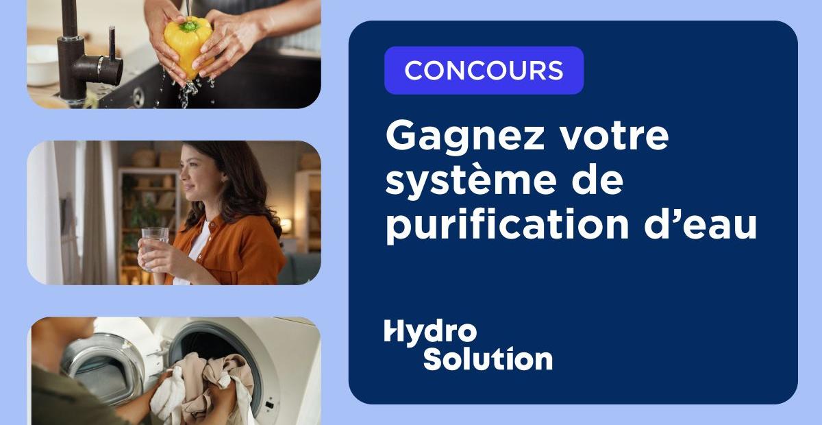Gagnez votre système de purification d’eau grâce à HydroSolution!