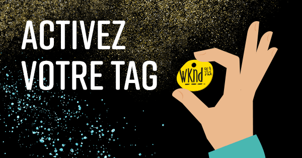 Activez votre TAG du WKNDer!