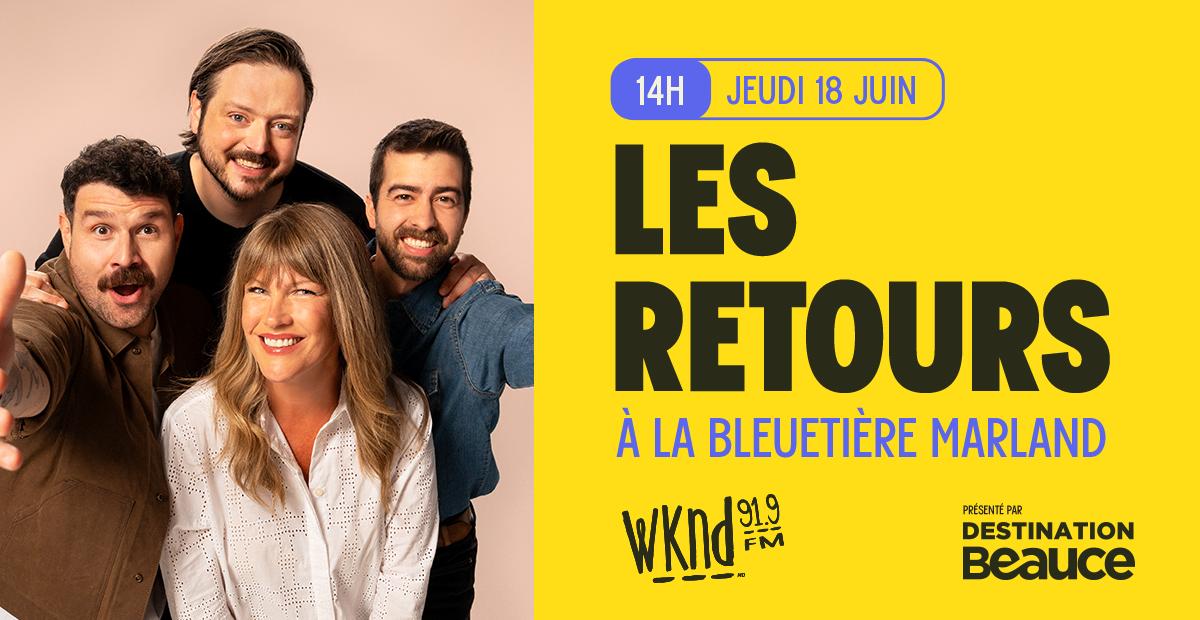 Les Retours à la Bleuetière Marland!